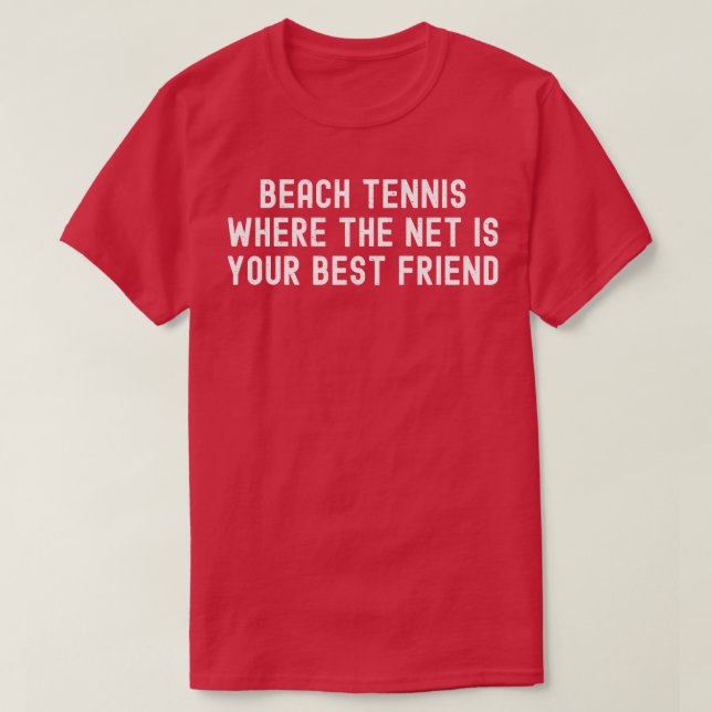 Beach tennis där nätet är din bästa vän t shirt (Design framsida)