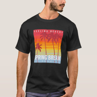 Beach Vacation Feeling Beachy, påsklov 2022 T Shirt
