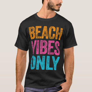 Beach Vibes Endast Funny Vacation Quote Shirt Girl T