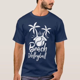 Beach Volleyball Game Serve Sports Spike Volleybal T Shirt