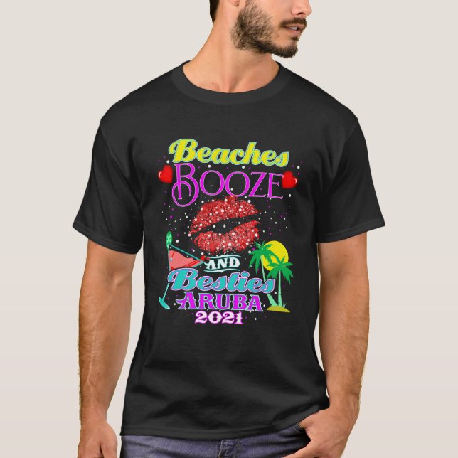 Beaches Booze And Besties Girls Trip Aruba Weekend T Shirt (Framsida)