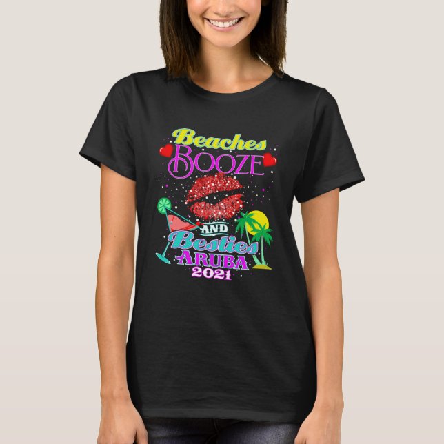 Beaches Booze And Besties Girls Trip Aruba Weekend T Shirt (Framsida)