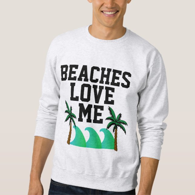 BEACHES KÄRLEK ME Funny Manar Shirts Lång Ärmad Tröja (Framsida)