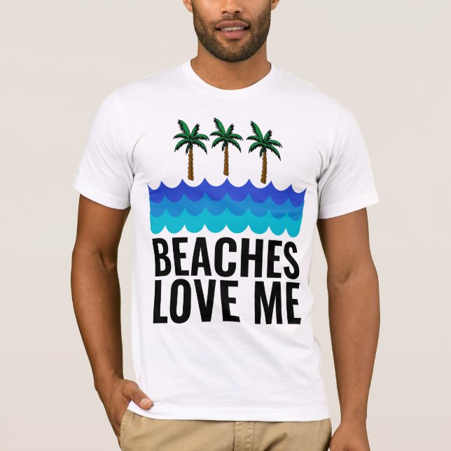 BEACHES KÄRLEK ME Funny Manar Shirts T Shirt (Framsida)