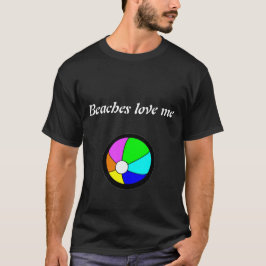 Beaches love me t shirt