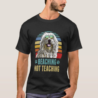 Beaching Not Teaching Komondorok Hund Lacher Summe T Shirt