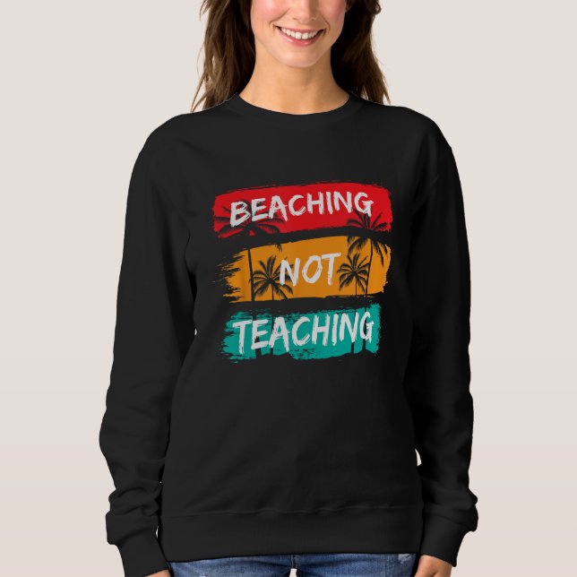 Beaching not Teaching Vacation Summer matching Tea T Shirt (Framsida)