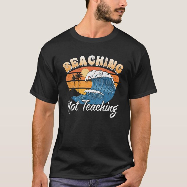 Beaching not Teaching Vacation Summer matching Tea T Shirt (Framsida)