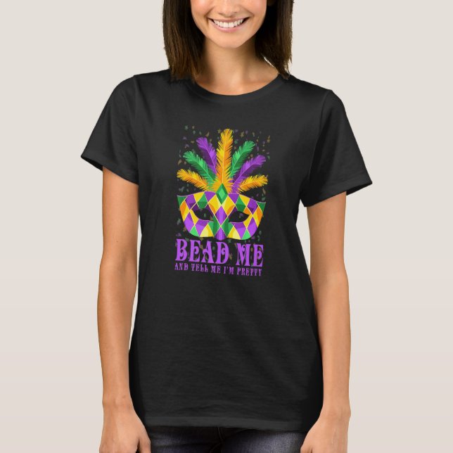 Bead Me Söt Mardi Gras Outfits Funny Mardi Gr T Shirt (Framsida)