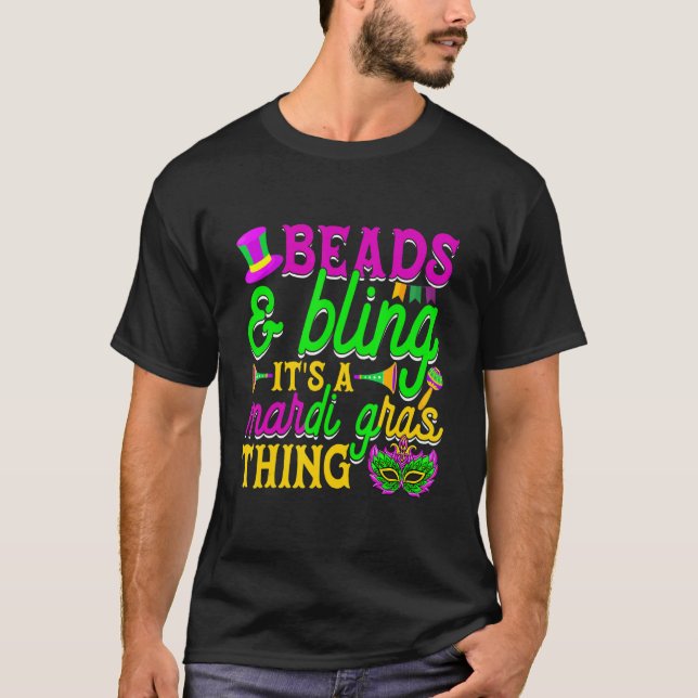 Beads And Bling It's A Mardi Gras Thing Carnival M T Shirt (Framsida)