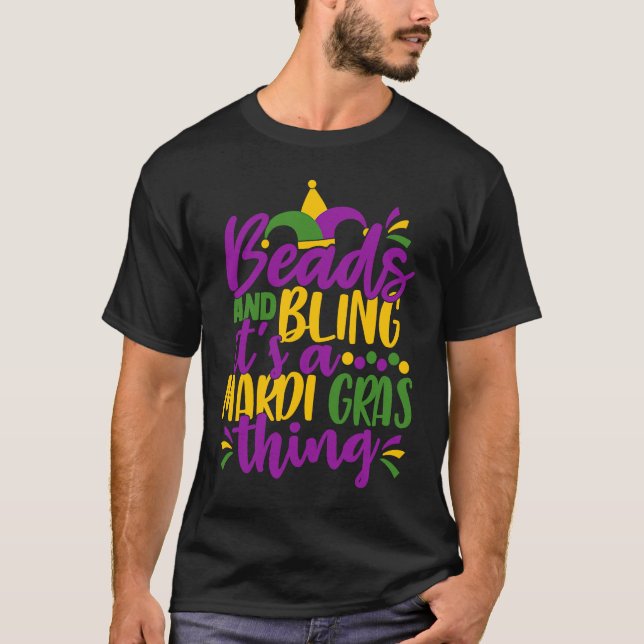 Beads and Bling It's a Mardi Gras Thing  Mardi Gra T Shirt (Framsida)