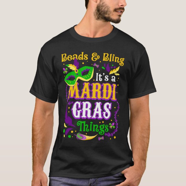 Beads And Bling It's A Mardi Gras Thing Mardi Gras T Shirt (Framsida)