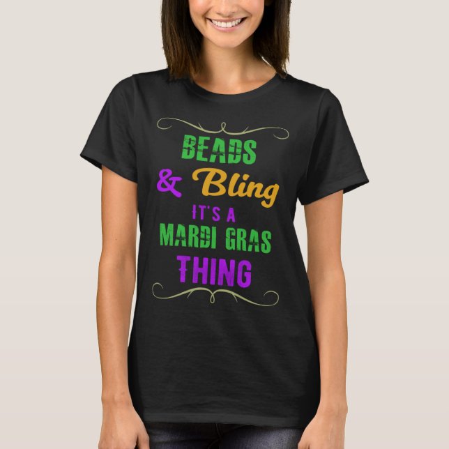 Beads & Bling It s a Mardi Gras Thing Cool T Shirt (Framsida)