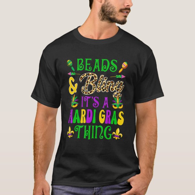 Beads & Bling Its A Mardi Gras Thing Carnivals Par T Shirt (Framsida)