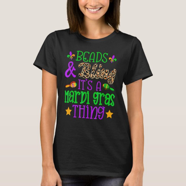 Beads & Bling It's A Mardi Gras Thing Cool_6 T Shirt (Framsida)