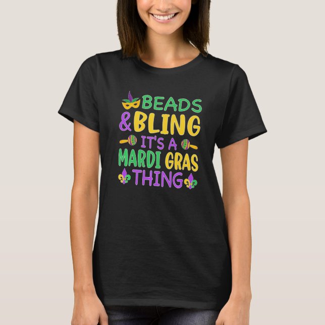 Beads & Bling It's a Mardi Gras Thing Cool Men Wom T Shirt (Framsida)