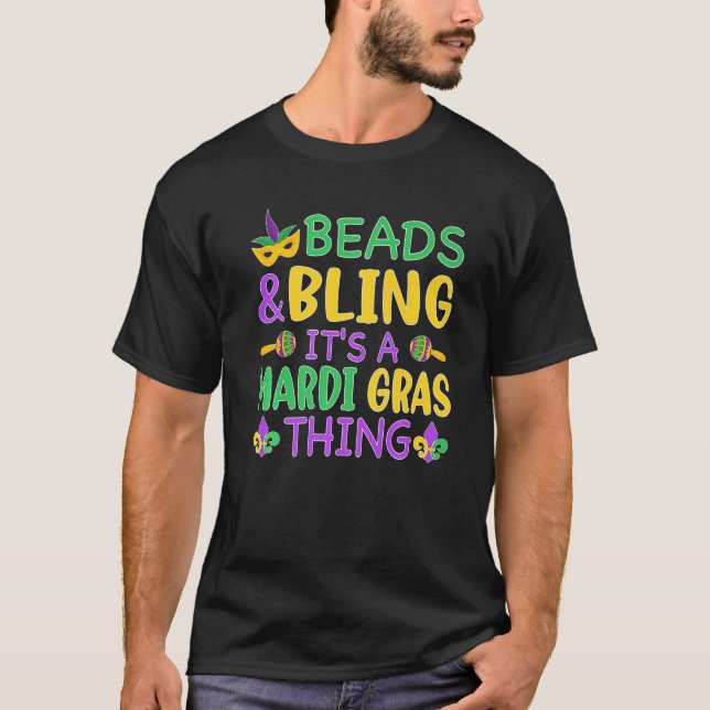 Beads & Bling It's a Mardi Gras Thing Cool Men Wom T Shirt (Framsida)