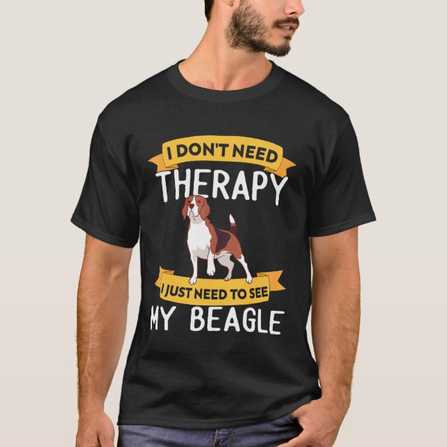Beagle behöver inte behandling t shirt (Framsida)