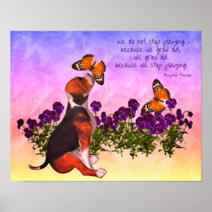 Beagle Butterflies Flowers Inspirational Age Citat Poster
