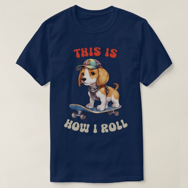 Beagle det här är så jag rullar t shirt (Design framsida)