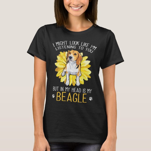 Beagle Dog In My Head Is My Beagle Sunflower T Shirt (Framsida)