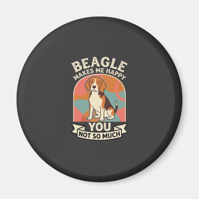 Beagle gör mig glad, du inte så mycket hund magnet (Framsidan)