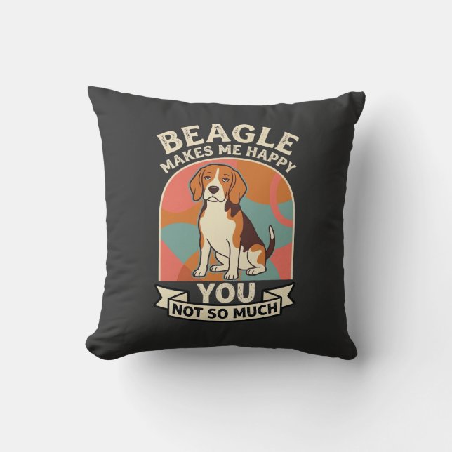 Beagle gör mig glad men du inte så mycket hund kudde (Framsida)