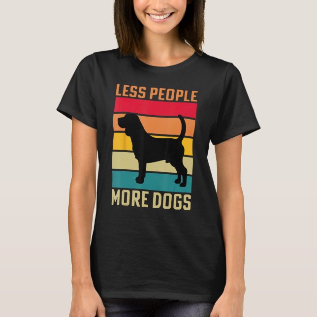 Beagle Less people more Dogs dog funny saying T Shirt (Framsida)