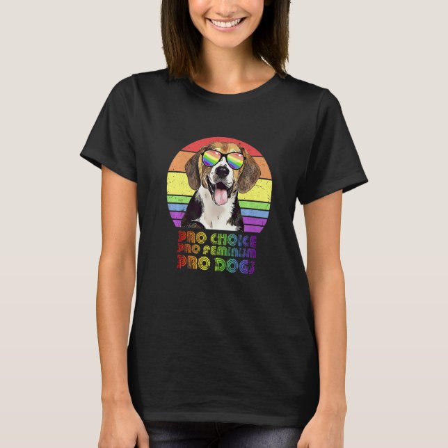Beagle Pro Choice Pro Feminism Pro Hundar Lgbtq Fe T Shirt (Framsida)