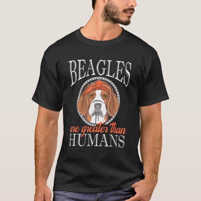 Beagles är Underbarare än människobeagle T Shirt (Framsida)