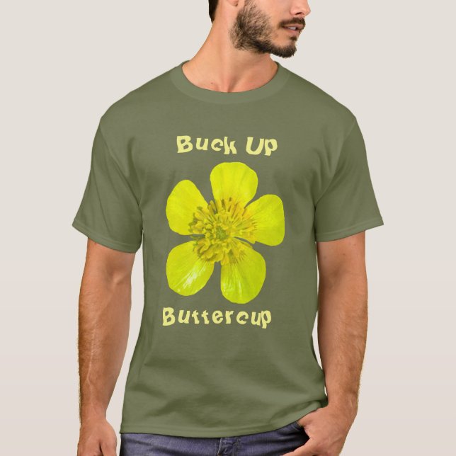 Beaming Butterkoppsblomma. Buck upp Butterkoppen. T Shirt (Framsida)