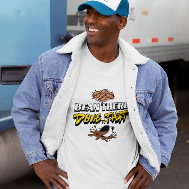 Bean There Done That Coffee Humor Design T Shirt (Skapare uppladdad)