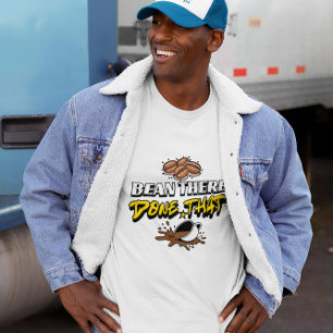 Bean There Done That Kaffe Humor Design T Shirt
