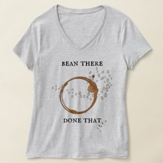 Bean There, Done That Kaffe Puns T-Shirt