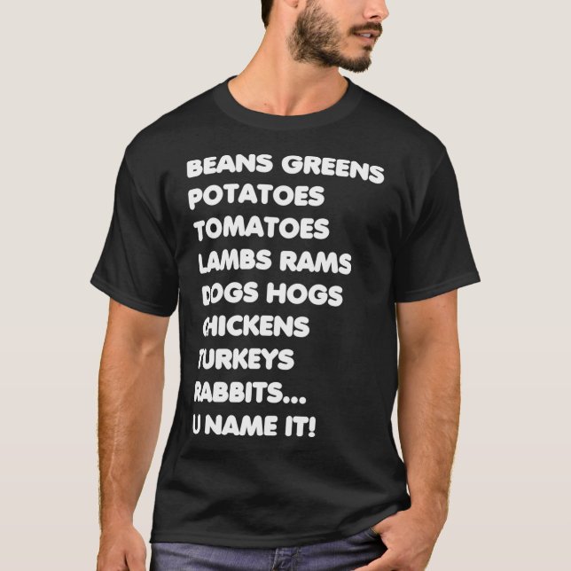 Beans Greens Potatoes U Name It Grateful Thanksgiv T Shirt (Framsida)