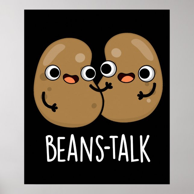 Beans Talk Funny Veggie Bean Pun Mörk BG Poster (Framsidan)