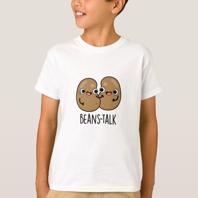 Beans Talk Funny Veggie Bean Pun T Shirt (Framsida)