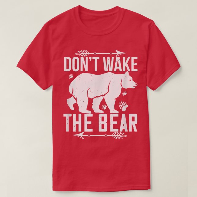 Bear Älskare Funny Gift - Wake the Bear T Shirt (Design framsida)