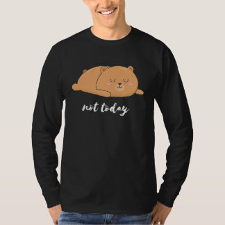 Bear Bear Pencil Not Today Funny T Shirt
