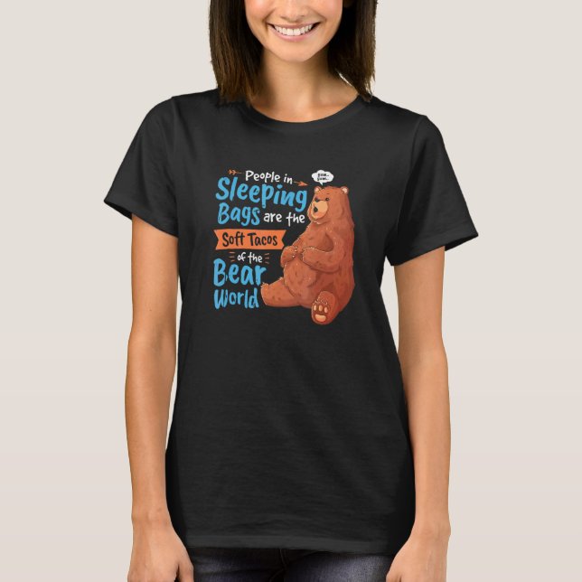 Bear Camping Sleeping Bagsoft Taco Skogen Joke T Shirt (Framsida)