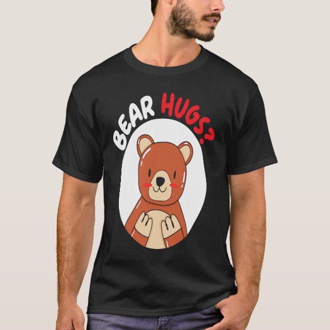 Bear Hugs Bear Lover Wildlife Animal Bear T Shirt (Framsida)