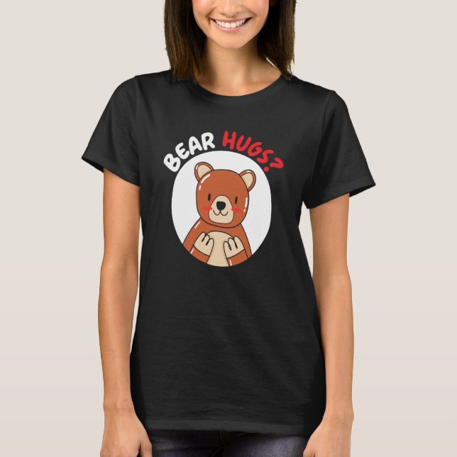 Bear Hugs Bear Wildlife Animal Bear T Shirt (Framsida)
