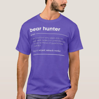 Bear Hunter Definition Funny Noun 240 T Shirt