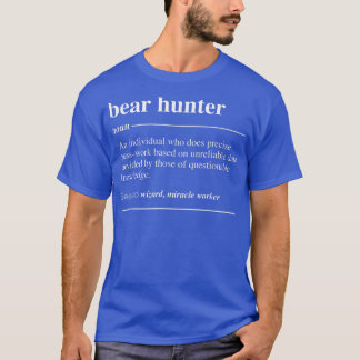Bear Hunter Definition Funny Noun T Shirt