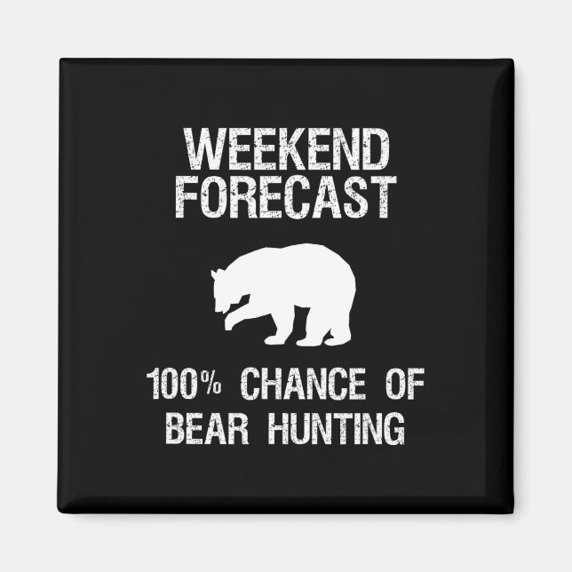 Bear Hunting Gift - prognos för den berömda Hunter Magnet (Framsidan)