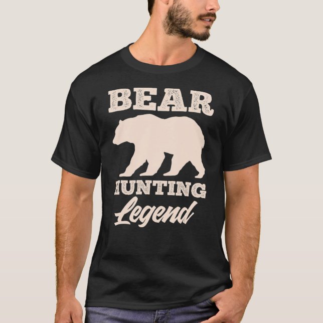 Bear Hunting Legend Bear Hunter T Shirt (Framsida)
