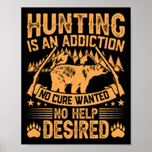 Bear Hunting Manar som säljer jägare citat Hunter Poster