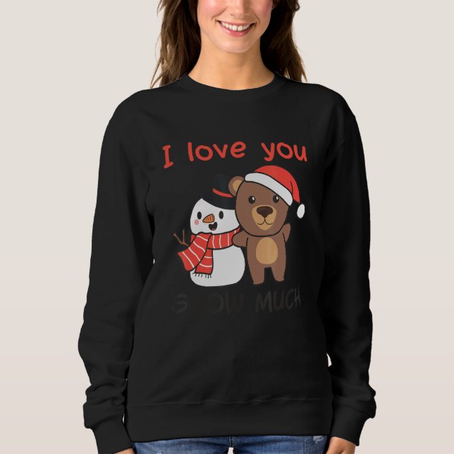 Bear I Love You Snow Much Snowman Pun T Shirt (Framsida)