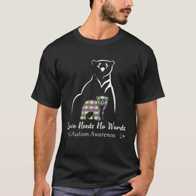 Bear Love Needs No Words Autism Awareness Month Fo T Shirt (Framsida)