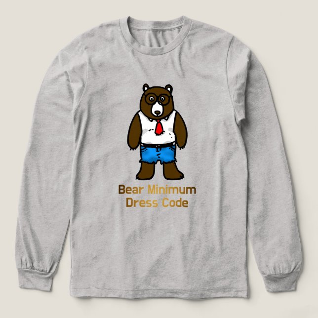 Bear Minimum Funy Office Pun Art T Shirt (Design framsida)